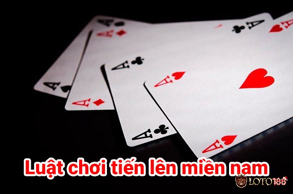 Giới thiệu về cách chơi bài Tiến lên miền Nam 