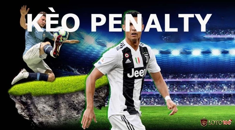 Cược Penalty là gì? 