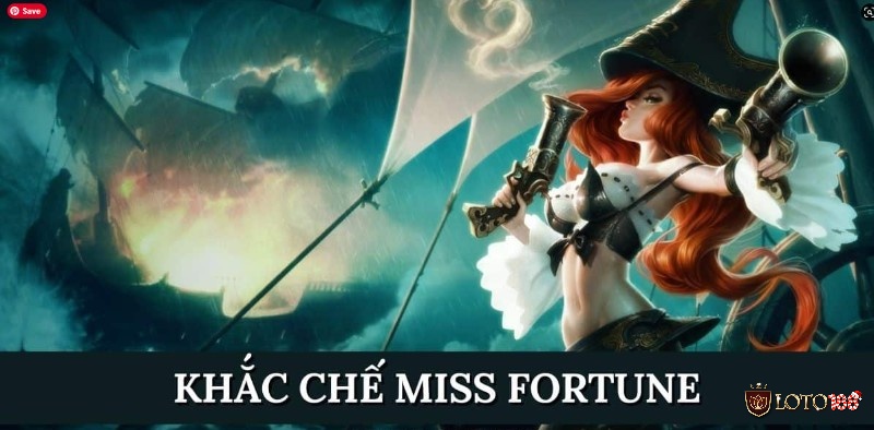 Trang bị Miss Fortune và cách khắc chế?