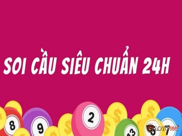 Tìm hiểu về soi cầu 24h