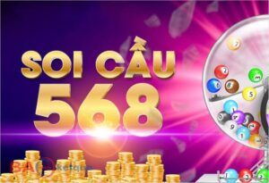 Soi cầu 568 là gì? Các loại soi cầu 568 phổ biến hiện nay