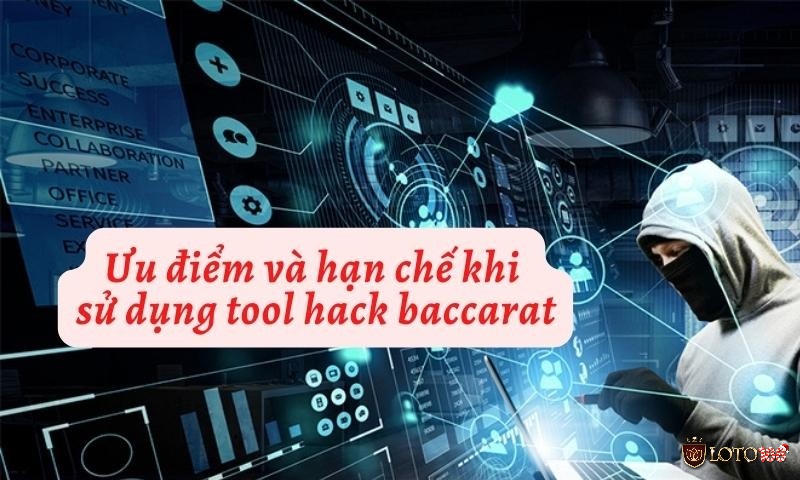 Ưu điểm và hạn chế của tool baccarat