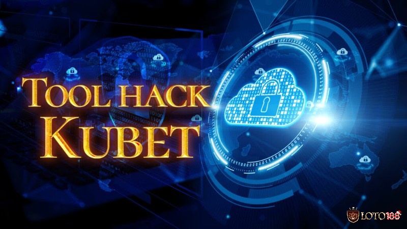 Nhiều người chơi tin tưởng và sử dụng Tool hack Kubet