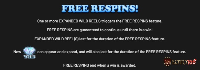 Kích hoạt Free Respins khi có một hoặc nhiều cuộn hoang dã mở rộng xuất hiện