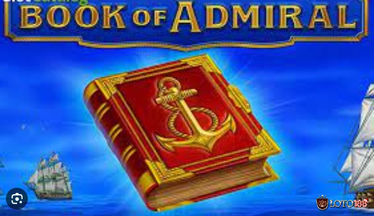 Tìm hiểu thông tin về trò chơi Book of Admiral