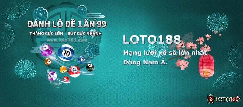 Loto188 là web cược lô đề chất lượng và uy tín