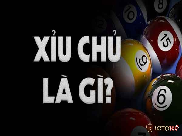 Xỉu chủ là gì? Đó là phương pháp chơi xổ số phổ biến có nguồn gốc từ miền Nam