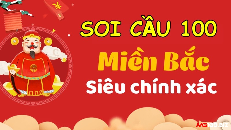 Soi cầu 100 là phương pháp soi cầu chính xác được ưa chuộng