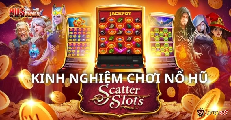 Kinh nghiệm hay khi chơi game 3D Slot cho tân thủ