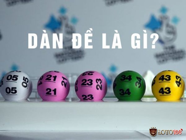 Cùng Loto188 tìm hiểu chi tiết dàn đề là gì và những cách chơi dàn đề hiệu quả