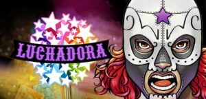 Luchadora – Game slot chủ đề đấu vật Mexico cực hay