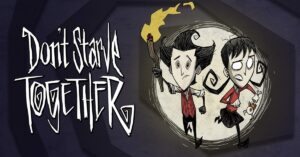 Don’t Starve Together - Game sinh tồn trong thế giới hoang dã