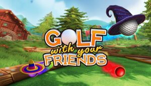 Golf With Your Friends - Game mô phỏng đánh golf nhẹ nhàng