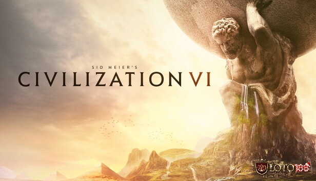 Game Civilization VI là một tựa game chiến thuật hấp dẫn được nhiều người yêu thích