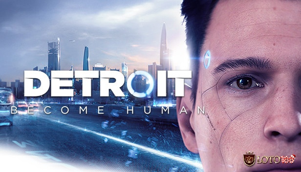 Detroit: Become Human xoay quanh lối chơi tương tác sâu sắc